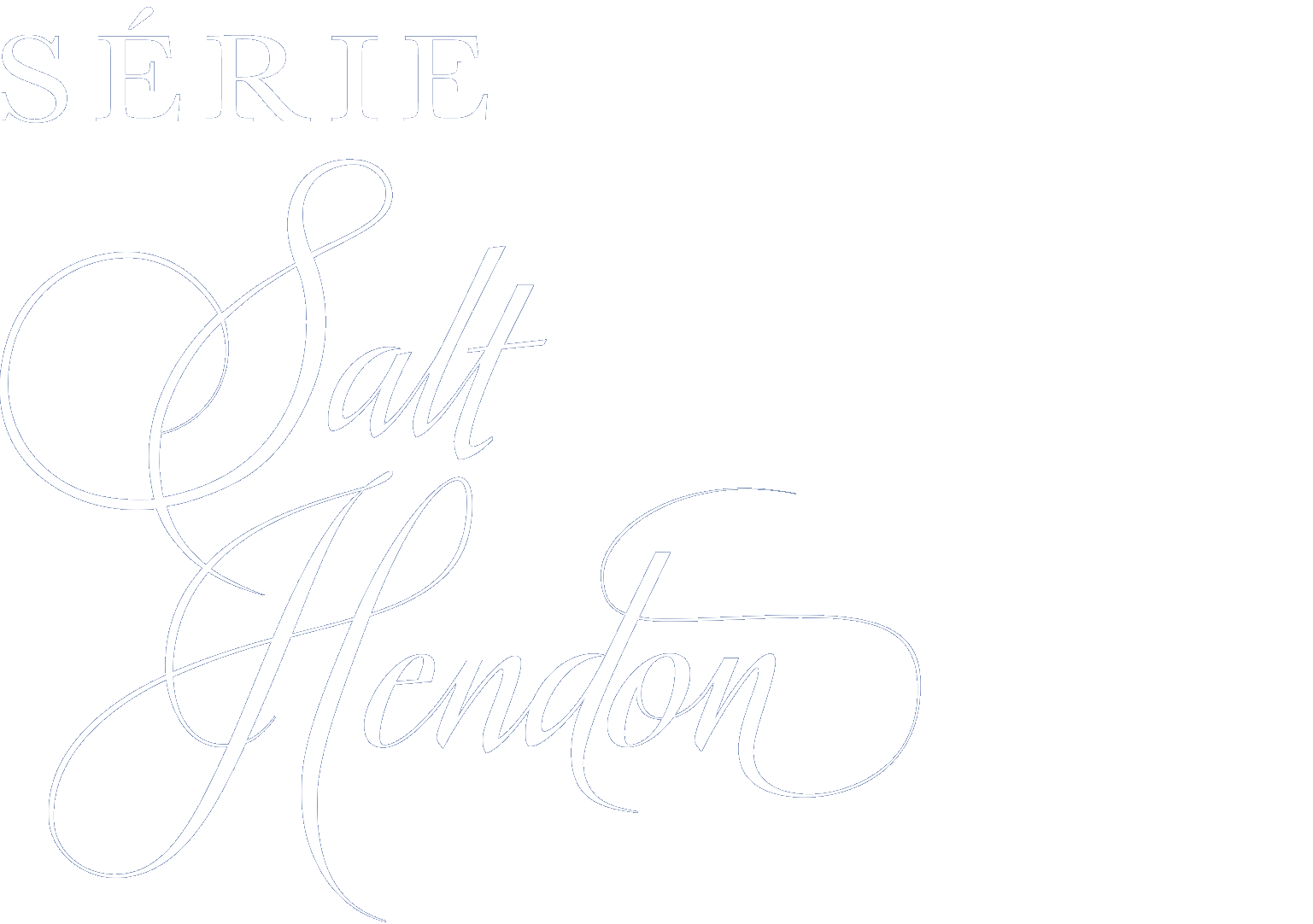 Série Salt Hendon